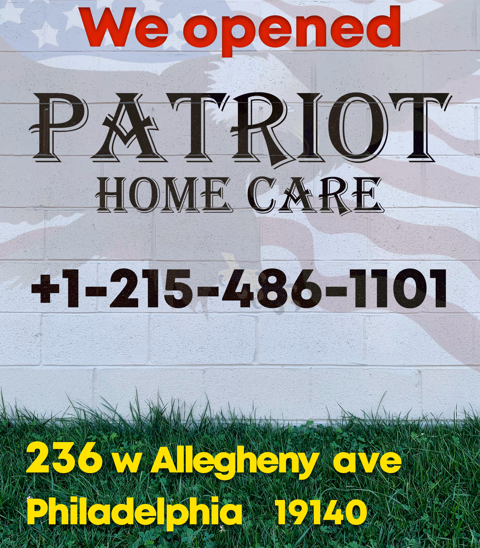 Exterior wall of Patriot Home Care with bold 'We opened' sign and address text.
